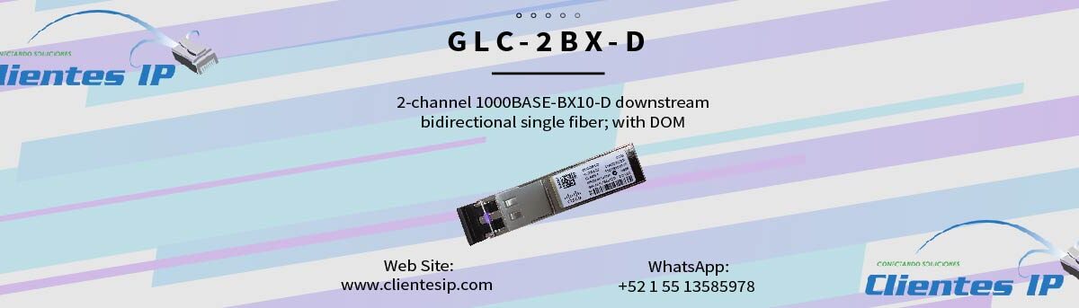 GLC-2BX-D / 2-Channel 1000BASE-BX10-D / SFP Transceiver